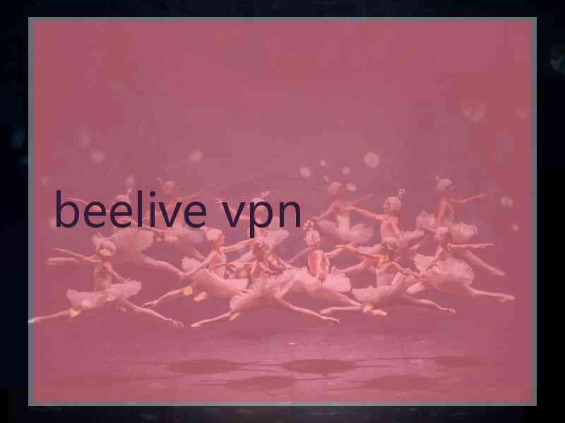 beelive vpn